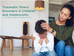 Traumatic Stress Disorders in Children and Adolescents